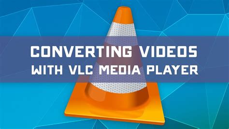 How To Convert Video Files In Vlc Player Copaxvacations