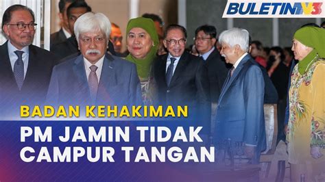 BADAN KEHAKIMAN PM Jamin Pertahan Kebebasan Hakim Tidak Campur