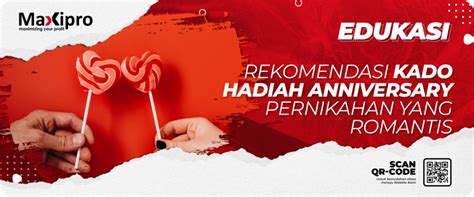 7 Ide Kado Anniversary Pernikahan Yang Romantis And Berkesan Maxipro