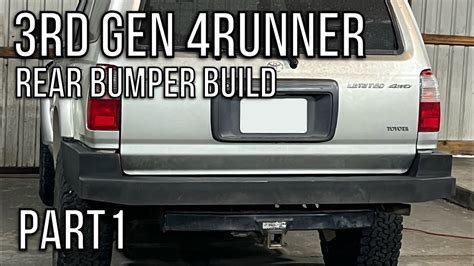 3rd Gen 4runner Rear Bumper Build Part 1 Youtube