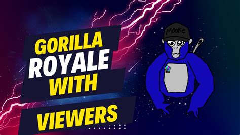 Gorilla Royale With Viewers How To Join 1 Press Room 2press 4 3