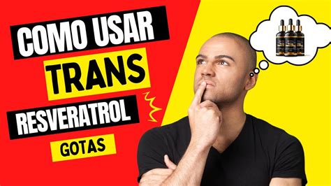 Cuidado Trans Resveratrol Gota Como Usar Evite Fraudes Youtube