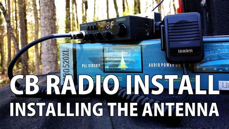 CB Radio Install Installing The Antenna YouTube