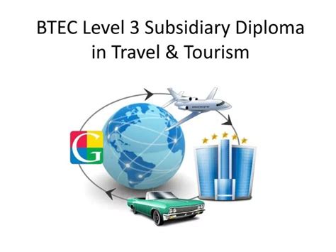 Ppt Btec Level 3 Subsidiary Diploma In Travel And Tourism Powerpoint Presentation Id5471068