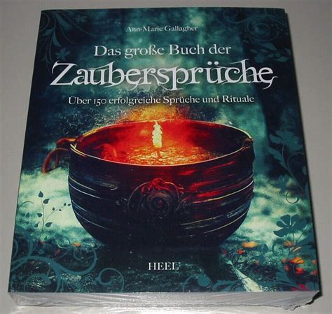 Das Große Buch der Zaubersprüche Über 150 erfolgreiche Sprüche und