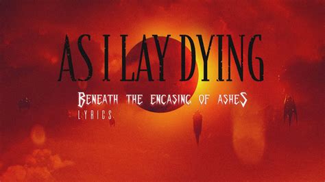 As I Lay Dying Beneath The Encasing Of Ashes Re Recorded Medley