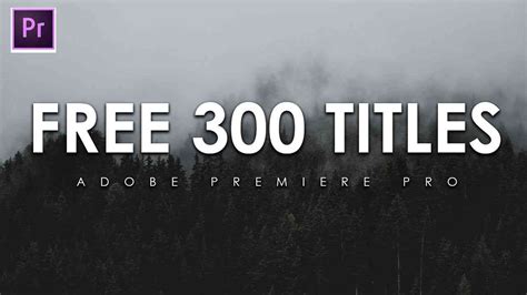 300 Free Titles Animation Templates For Premiere Pro MOGRT File ...