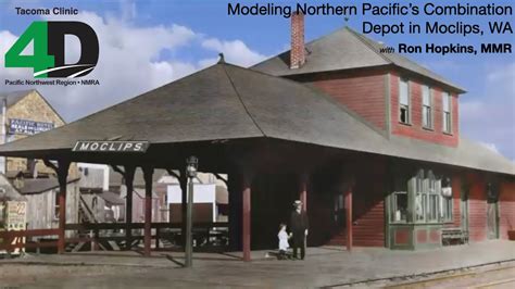 Modeling Northern Pacific's Combination Depot in Moclips, WA, with Ron Hopkins, MMR - YouTube