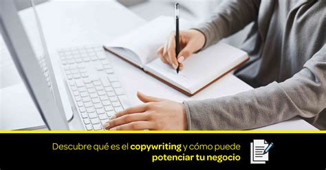 Descubre Qu Es El Copywriting Y C Mo Puede Potenciar Tu Negocio