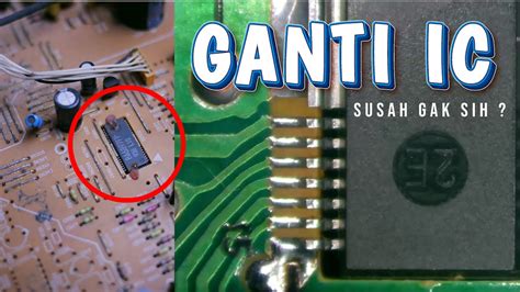 PCB REPAIR Cara Ganti IC SMD Model Masuk Ke PCB REPLACING SURFACE