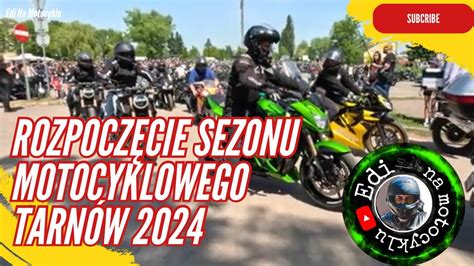 Tarn W Rozpocz Cie Sezonu Motocyklowego Jak By O Czy