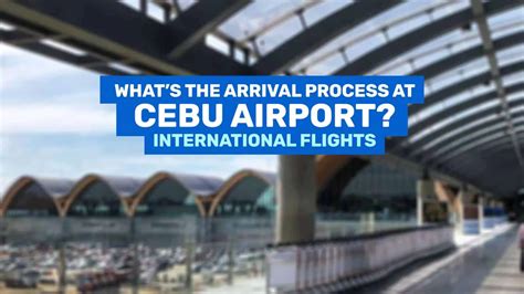 CEBU AIRPORT International Arrival Process (Step-by-Step Guide for OFWs ...