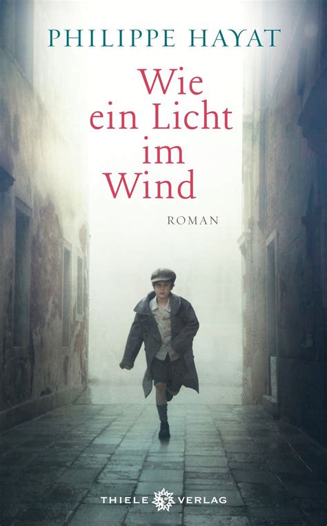 Wie Ein Licht Im Wind By Philippe Hayat Goodreads