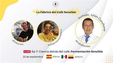 Podcast 007 La Fábrica del Café Sensible La Ciencia Detrás del CAFÉ