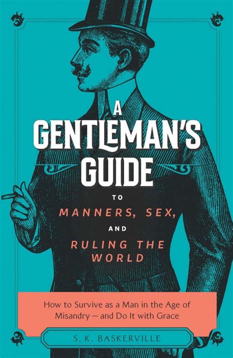 A Gentleman S Guide To Manners Sex And Ruling The World