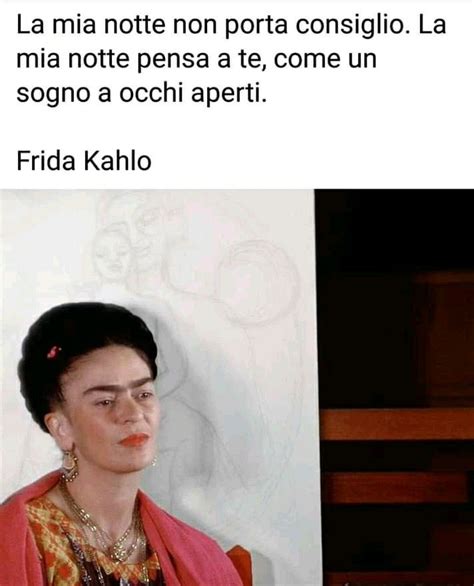 Pin Di Ornella Meloni Su Frida Citazioni Frida Kahlo Citazioni