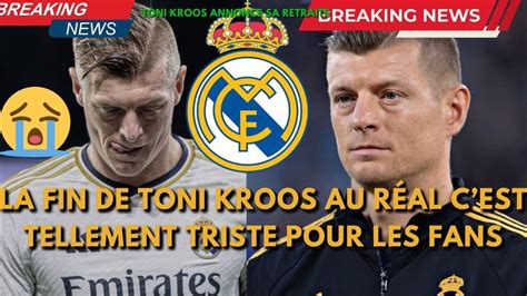 Boom Du Jour Toni Kroos Quitte Le R Al Madrid Et Il Prend Sa Retraite