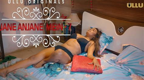 Jane Anjane Mein Part Ullu Originals Hot Web Series Watch