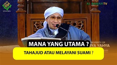 Manakah Yang Lebih Utama Shalat Tahajud Atau Melayani Ajakan Suami