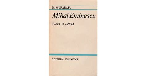 Dumitru Murarasu Mihai Eminescu Viata Si Opera Arhiva Okazii Ro