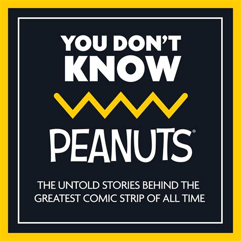 You Don’t Know Peanuts - The Untold Stories (Podcast) | Podchaser