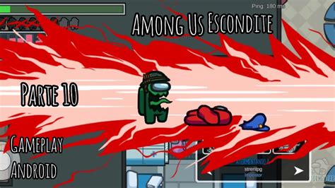 Among Us Escondite Gameplay Android Parte Youtube