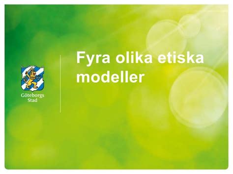 Fyra Olika Etiska Modeller PPT