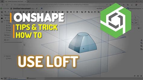 Onshape How To Use Loft Youtube