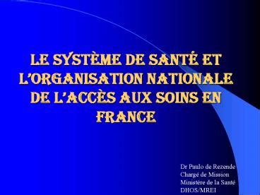 PPT Le Systme De Sant Et Lorganisation Nationale De Laccs Aux Soins