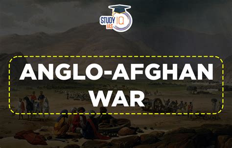 Anglo-Afghan War, History, First & Second Anglo-Afghan War, Treaty and ...