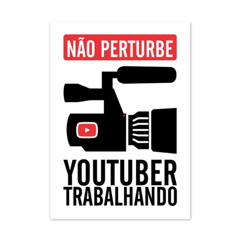 QUADRO NÃO PERTURBE YOUTUBER TRABALHANDO Pôster no Quadro Quadros