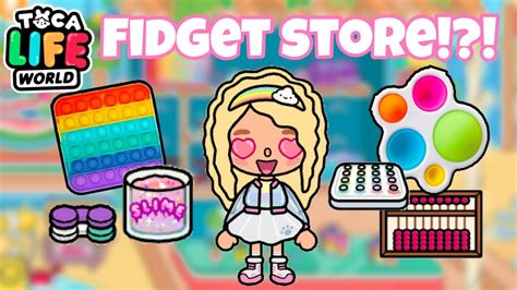 New Fidget Store Makeover So Cute Toca Life World Daisy Games