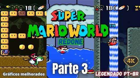 Super Mario World Redone Gr Ficos Melhorados Parte Youtube