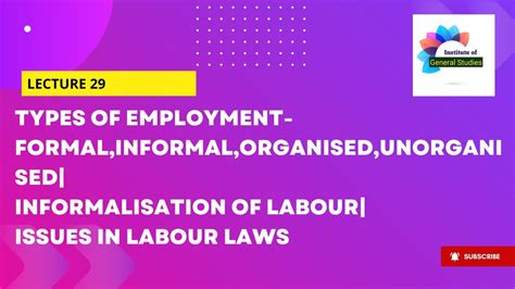 Lecture 29 Formal Informal Organised Unorganised Employment