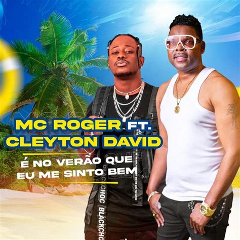 É no Verão Que Eu Me Sinto Bem Single by MC Roger Spotify