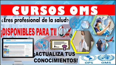 ≫ Cursos Oms 2023 2024 ¿eres Profesional De La Salud Actualiza Tus