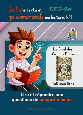 Je lis le texte et je comprends ma lecture lire et répondre aux