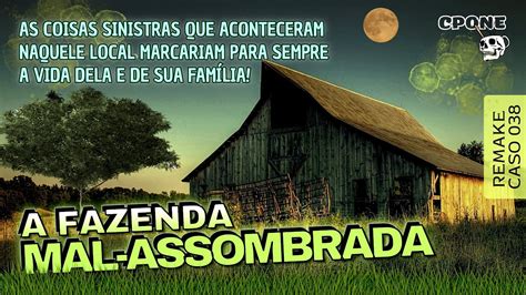 GOSTARIA DE VISITAR UMA FAZENDA ANTIGA E ABANDONADA CUIDADO ELA POR