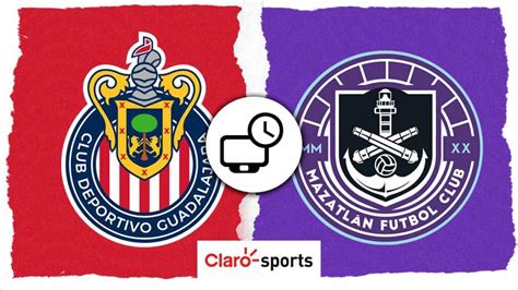 Chivas vs Mazatlán Horario y dónde ver hoy en vivo por TV el partido