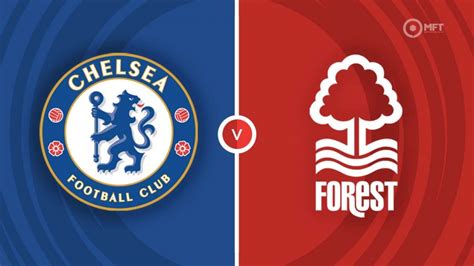 Chelsea Vs Nottingham Forest Prediction And Betting Tips