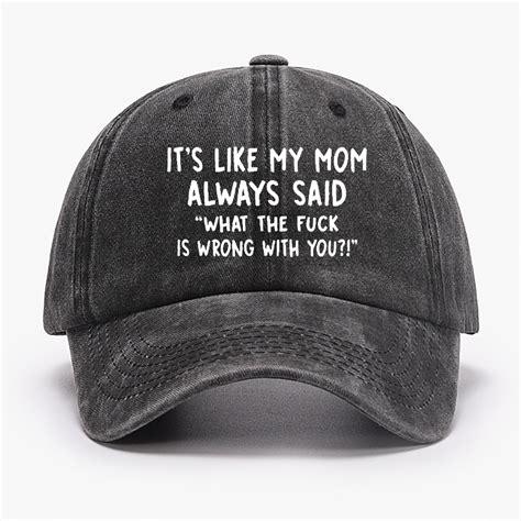 Mens Its Like My Mom Always Said What The Fuck Is Wrong With You Casual Letters Print Hat
