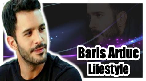 Baris Arduc Series Y Biografia De Mer Plik I Lifestyle Kiralik