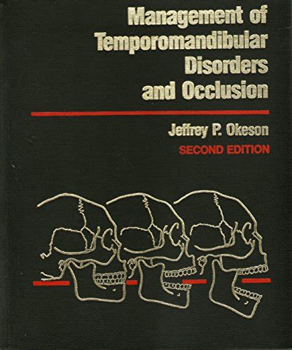 Management Of Temporomandibular Disorders And Occlusion Okeson