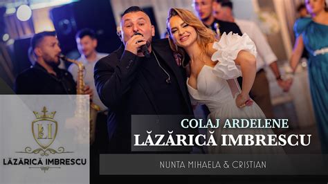 Lazarica Imbrescu Formatia Generatia Colaj Ardelene Live Nunta