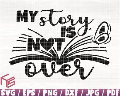 My Story Is Not Over Svg Eps Png Dxf Pdf Mental Health Etsy