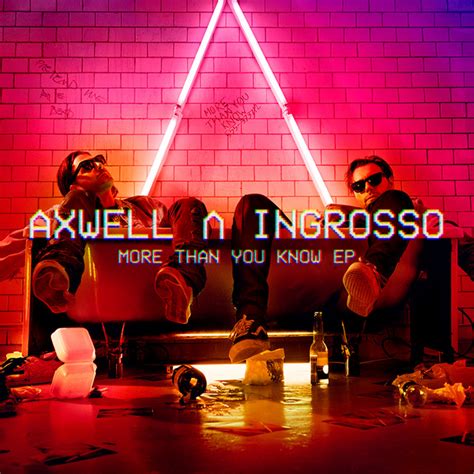 More Than You Know Lagu Oleh Axwell Ingrosso Spotify