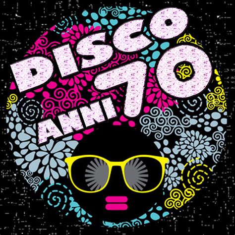 Disco Anni 70 Il Meglio Della Disco Music Anni 70 De Juliana The