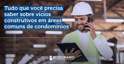 Tudo Que Voc Precisa Saber Sobre V Cios Construtivos Em Reas Comuns