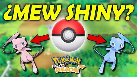 ¿cÓmo Atrapar A Mew Y Mew Shiny En Lets Go Pikachu And Eevee Youtube