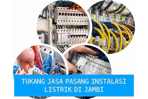 Tukang Jasa Pasang Instalasi Listrik Di Jambi Terbaik Pasitive Cctv